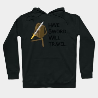 Have Sword. Will Travel RPG Tabletop Gamer Adventure Shirt Hoodie